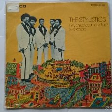 Discos de vinilo: THE STYLISTICS - HEY GIRL COME AND GET IT (HEY CHICA COMO ESTAS) / HEAVY FALLIN' OUT (PROMO 1975)