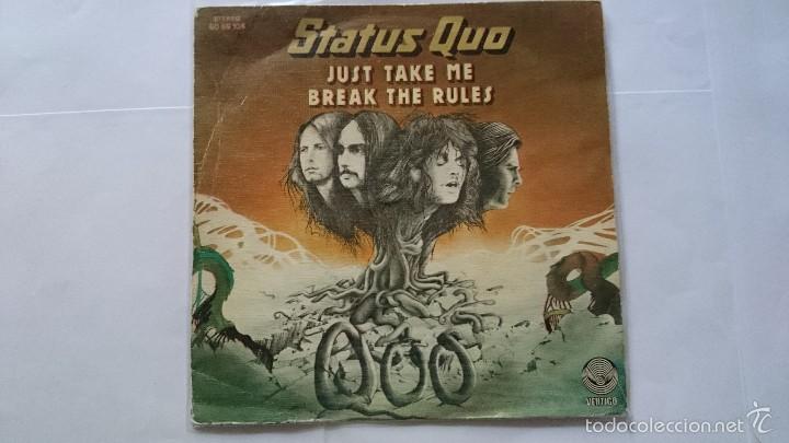 Discos de vinilo: STATUS QUO - JUST TAKE ME / BREAK THE RULES (1974) - Foto 1