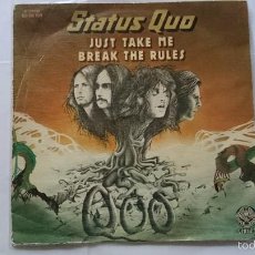 Discos de vinilo: STATUS QUO - JUST TAKE ME / BREAK THE RULES (1974)