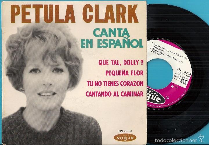 Dischi in vinile: PETULA CLARK: CANTA EN ESPAÑOL: ¿QUÉ TAL DOLLY? / PEQUEÑA FLOR / CANTANDO AL CAMINAR / TÚ NO TIENES