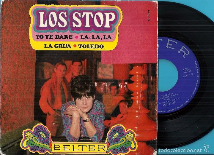 Discos de vinilo: STOP, LOS: YO TE DAR&Eacute; / LA, LA, LA / LA GR&Uacute;A / TOLEDO - Foto 1