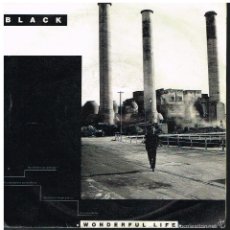 Discos de vinilo: BLACK - WONDERFUL LIFE / LIFE CALLS - SINGLE 1987
