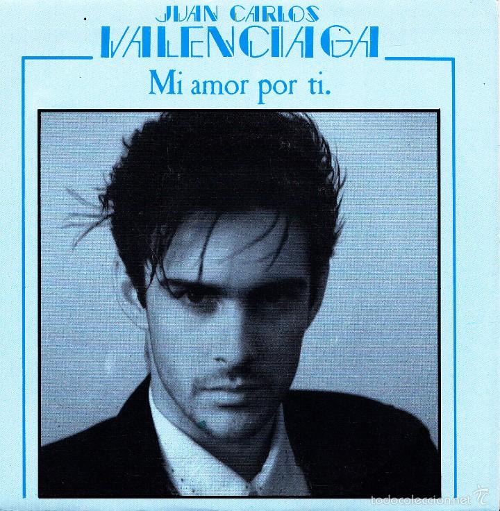 Disques de vinyle: JUAN CARLOS VALENCIAGA-MI AMOR POR TI + VETE SIN DECIR ADI&Oacute;S SINGLE VINILO 1988 PROMOCIONAL SPAIN