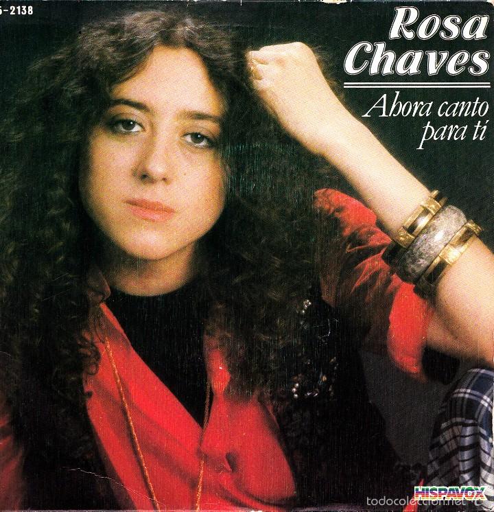 Discos de vinil: ROSA CHAVES-AHORA CANTO PARA TI + EL RASTRO SINGLE VINILO 1981 SPAIN