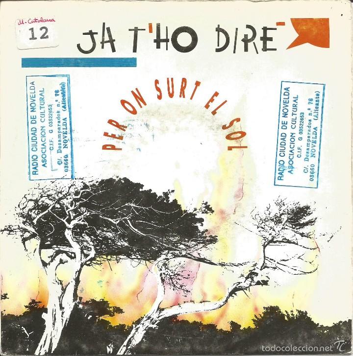 Discos de vinil: JA T&acute;HO DIRE-PER ON SURT EL SOL SINGLE VINILO 1991 PROMOCIONAL SPAIN