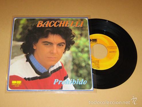 Discos de vinilo: BACCHELLI - PROHIBIDO - SINGLE - 1981 - Foto 1