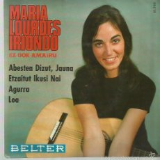 Discos de vinilo: MARIA LOURDES IRIONDO EP SELLO BELTER AÑO 1967 EDITADO EN ESPAÑA. Lote 57333737