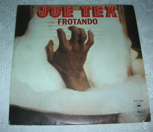 Discos de vinilo: JOE TEX - FROTANDO (RUB DOWN) - SINGLE 1978 - Foto 1