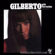 Discos de vinilo: GILBERTO WITH TURRENTINE (ARRANGED BY DEODATO). Lote 57430939