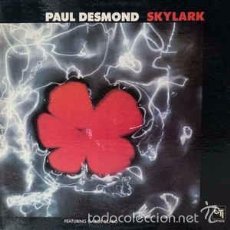 Discos de vinilo: PAUL DESMOND - SKYLARK (FEATURING GABOR SZABO). Lote 57431148