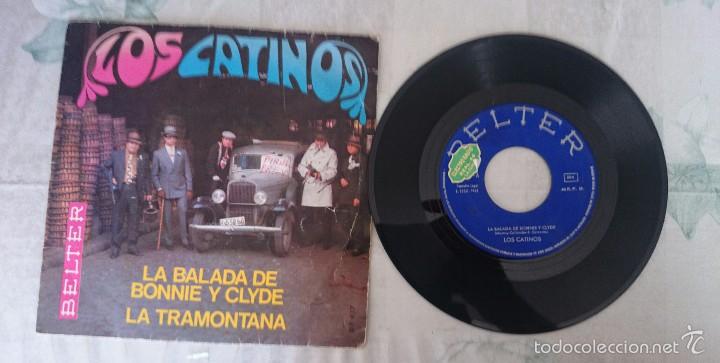 Discos de vinilo: LOS CATINOS: La balada de Bonnie y Clyde/La tramontana (BELTER 1968) - Foto 1