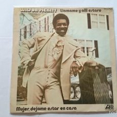 Discos de vinilo: WILSON PICKETT - CALL MY NAME, I'LL BE THERE (LLAMAME...) / WOMAN LET ME BE DOWN HOME (1971)