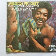 Discos de vinilo: WILSON PICKETT - TAKE A CLOSER LOOK THE WOMAN YOU'RE WITH / WHY DON'T, YOU MAKE UP YOUR MIND (1974)