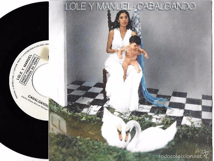 Discos de vinilo: LOLE Y MANUEL : CABALGANDO / TANGOS DEL ALMENDRO - Foto 1