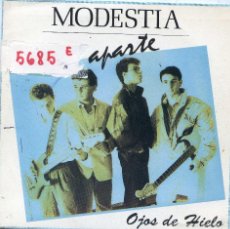 Dischi in vinile: MODESTIA APARTE / OJOS DE HIELO (SINGLE PROMO 1989) SOLO CARA A. Lote 57559486