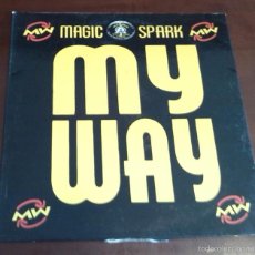 Discos de vinilo: MY WAY - MAGIIC SPARK - MAXI SINGLE.12