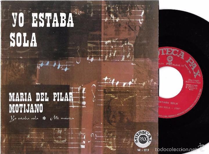 Discos de vinilo: MAR&Iacute;A DEL PILAR MOTIJANO (SIC): YO ESTABA SOLA / MI M&Uacute;SICA