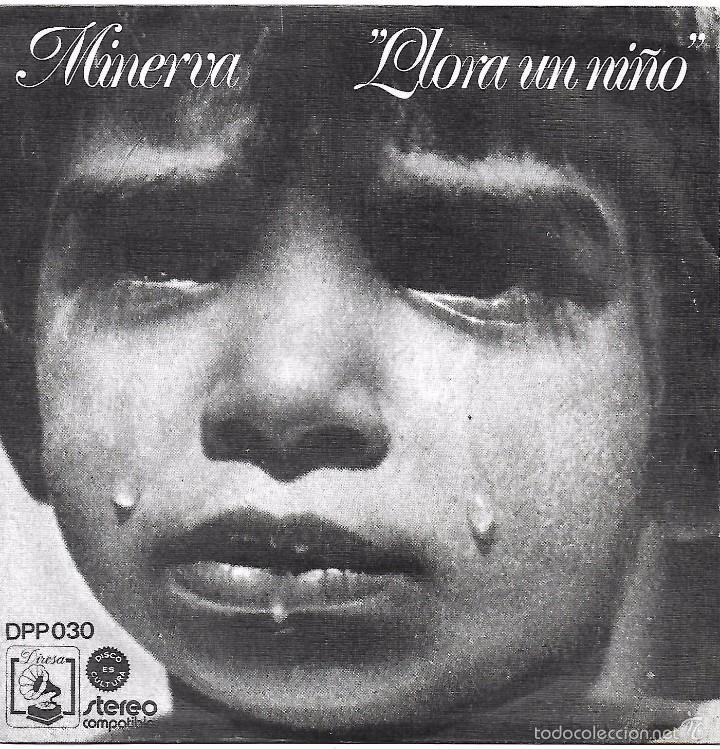 Discos de vinilo: MINERVA: LLORA UN NI&Ntilde;O / C&Oacute;MO SON LAS COSAS - Foto 1