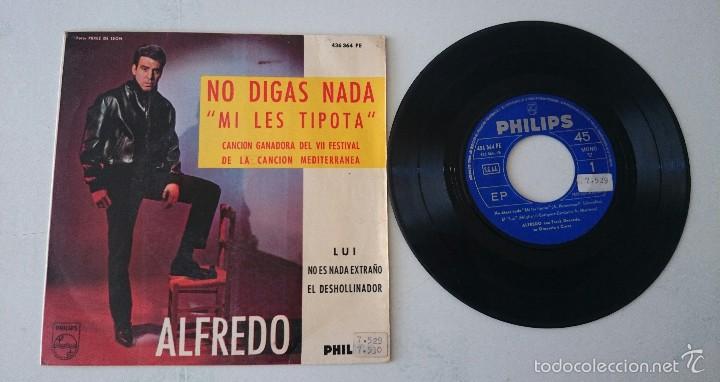 Discos de vinilo: ALFREDO : NO DIGAS NADA + 3 (Philips 1965) - Foto 1