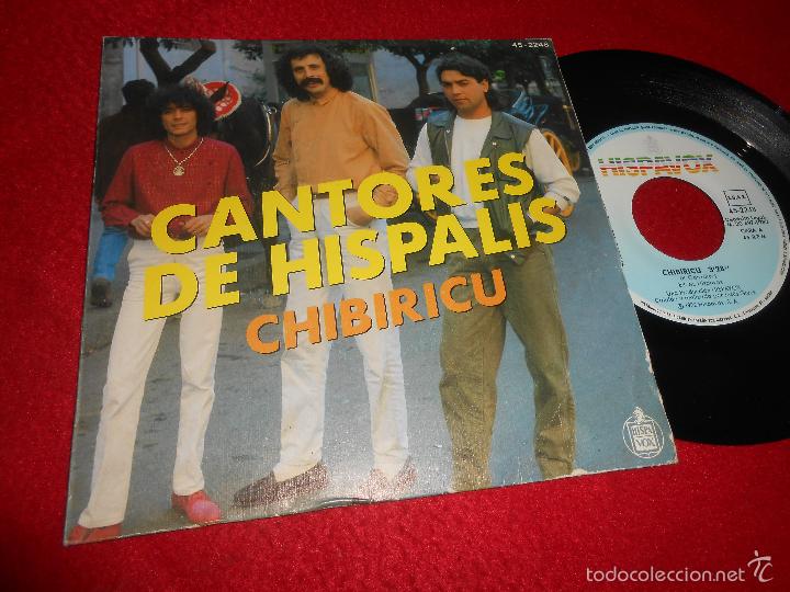 Vinyl-Schallplatten: CANTORES DE HISPALIS Chibiricu/Yo tengo muchas cosas tuyas 7 SINGLE 1982 Hispavox