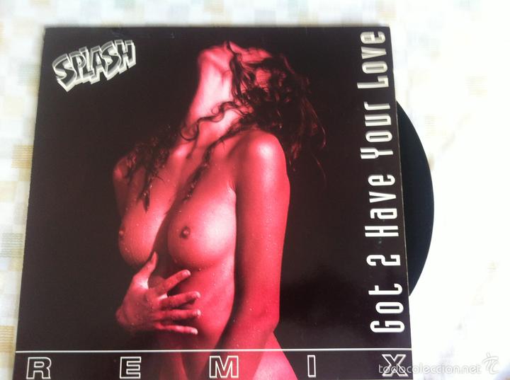 Discos de vinilo: 12MAXI-SPLASH-GOT 2 HAVE YOUR LOVE - Foto 1