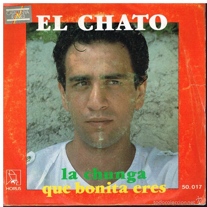 Discos de vinilo: El Chato - La Chunga / Que bonita eres - Single 1986 - Foto 1