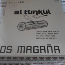 Discos de vinilo: EL TUNK'UL LOS MAGAÑA. Lote 57911183