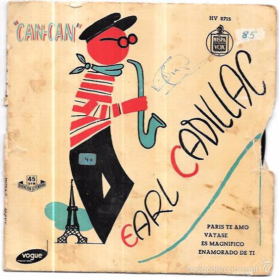 Discos de vinilo: SINGLE. EARL CADILLAC. INTERPRETA LOS EXITOS DE LA OPERETA CAN-CAN, DE COLE PORTER. - Foto 1