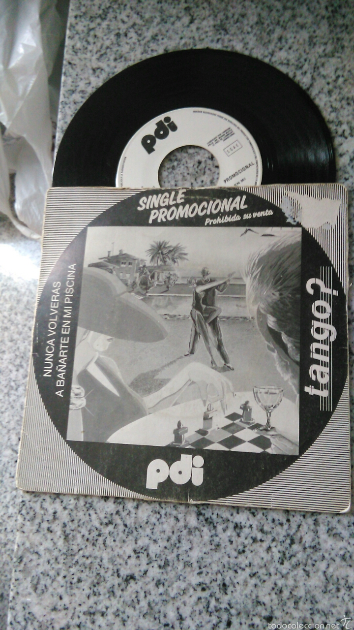 Disques de vinyle: Tango? Single promocional nunca volveras a ba&ntilde;arte en mi piscina.1984
