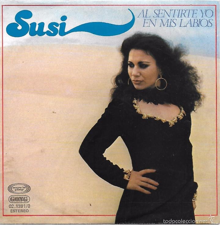 Discos de vinilo: SUSI: AL SENTIRTE YO EN MIS LABIOS / CONDENA - Foto 1