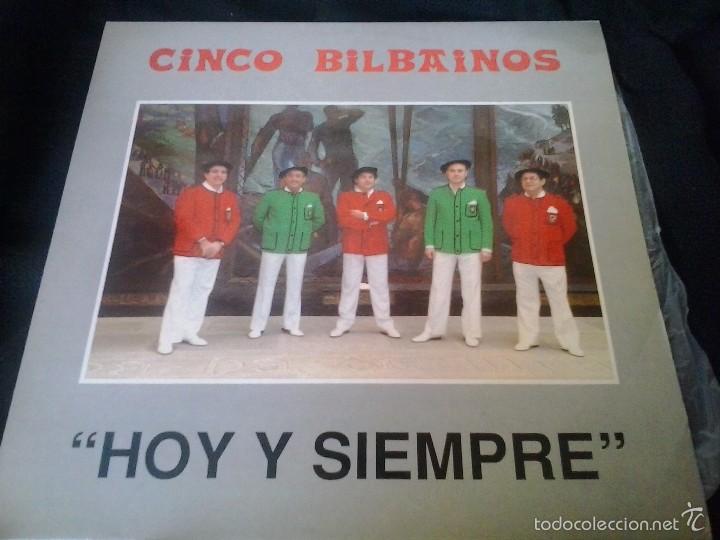 Discos de vinilo: CINCO BILBAINOS - HOY Y SIEMPRE LP - Foto 1