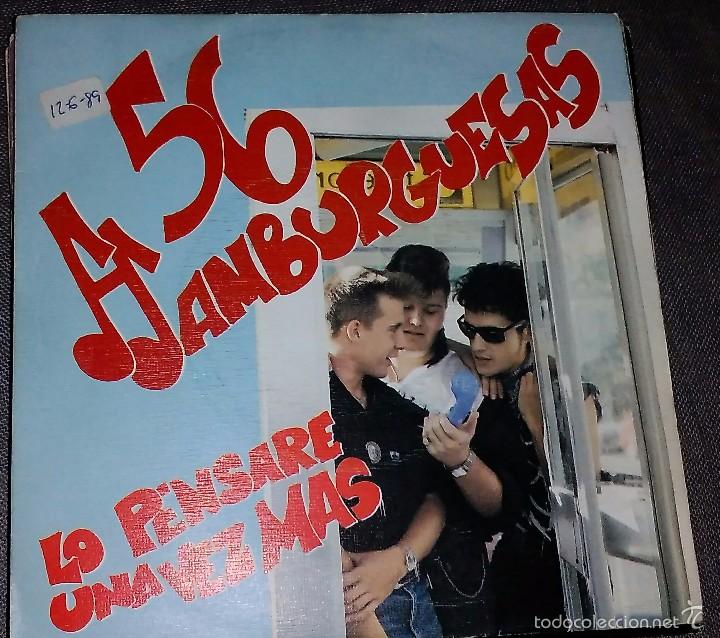 Disques de vinyle: 56 HAMBURGUESAS  LO PENSARE UNA VEZ MAS