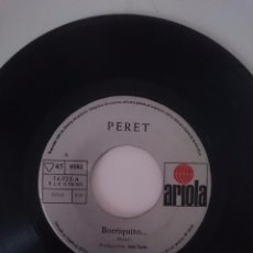 Discos de vinilo: PERET - BORRIQUITO - QUE COSAS TIENE EL AMOR - AÑO 1971 - ARIOLA. Lote 58206325