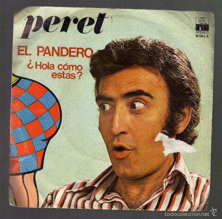 Discos de vinilo: PERET - EL PANDERO / &iquest;HOLA C&Oacute;MO EST&Aacute;S? &middot; ARIOLA, 1976 - - Foto 1