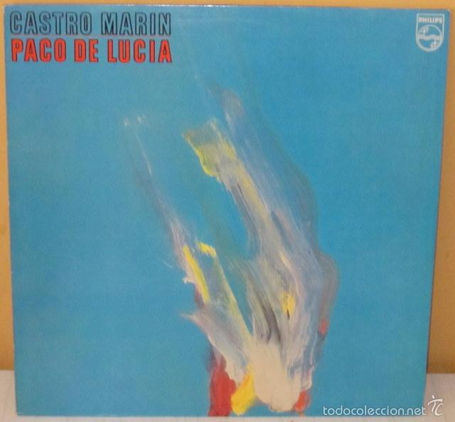 Discos de vinilo: PACO DE LUCIA - CASTRO MARIN PHILIPS - 1981 - Foto 1