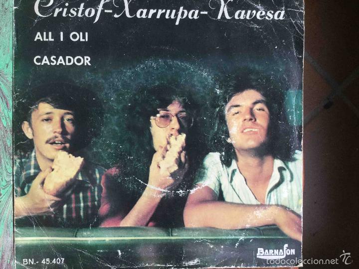 Disques de vinyle: CRISTOF - XARRUPA - KAVESA - All i oli / Casador (Barnafon, 1973) s&oacute;lo portada