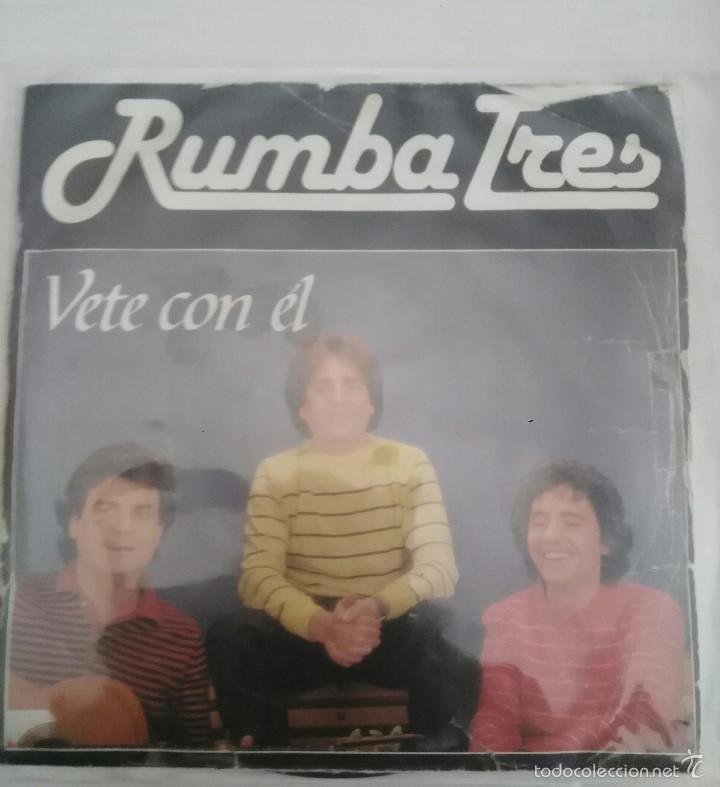Discos de vinilo: Rumba Tres. Vete Con &Eacute;l - Foto 1
