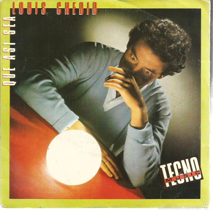 Discos de vinilo: SG LOUIS CHEDIO : QUE ASI SEA - Foto 1
