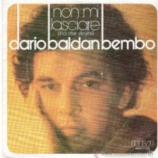 Discos de vinilo: DARIO BALDAN BEMBO - NON MI LASCIARE/VIAGGIO (RCA SINGLE -1978) ESPAÑA