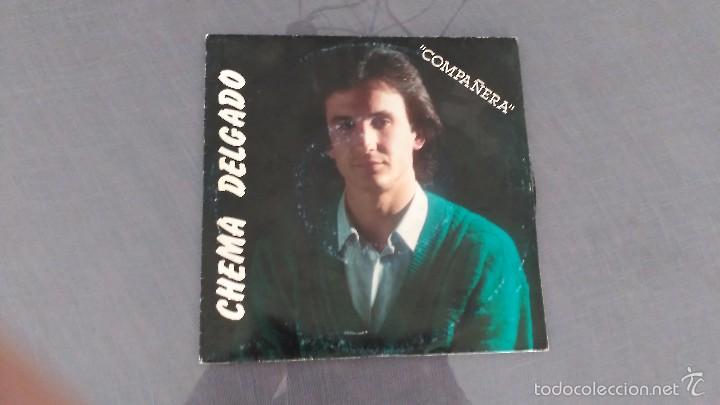 Discos de vinilo: CHEMA DELGADO Compa&ntilde;era / Y con el Sol 7 - Foto 1