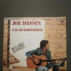 Discos de vinilo: DISCO - VINILO - SINGLE - JOE DASSIN - Y SI NO EXISTIERAS - CBS - 1977. Lote 58410724