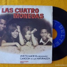 Discos de vinilo: CUATRO MONEDAS, LAS - VIVE TU AMOR EN MI CORAZON (BELTER) SINGLE ESPAÑA. Lote 58436674
