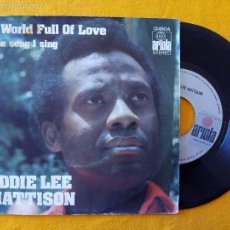 Discos de vinilo: EDDIE LEE MATTISON, A WORLD FULL OF LOVE (ARIOLA) SINGLE ESPAÑA. Lote 58472530