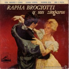 Discos de vinilo: RAPHA BROIOTTI Y SUS ZINGAROS, EP LA VOZ DE SU AMO 1961. Lote 58575777