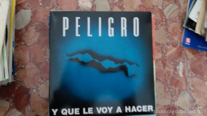Discos de vinilo: PELIGRO Y QUE LE VOY A HACER - Foto 1