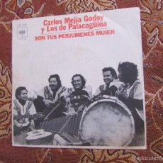 Discos de vinilo: CARLOS MEJIA GODOY Y LOS DE PALACAGUINA- SINGLE- TITULO SON TUS PERJUMENES MUJER- NUEVO. Lote 58638538