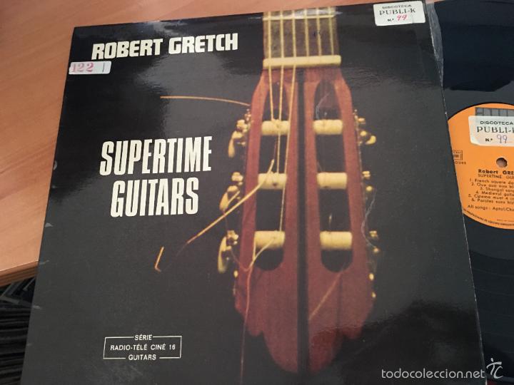 Discos de vinilo: ROBERT GRETCH (SUPERTIME GUITARS) LP FRANCIA (B-18) - Foto 1