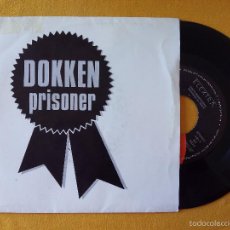 Discos de vinilo: DOKKEN, PRISONER (WEA) SINGLE PROMOCIONAL ESPAÑA. Lote 58770642