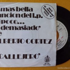 Discos de vinilo: ALBERTO CORTEZ, CALLEJERO (HISPAVOX) SINGLE PROMOCIONAL. Lote 58784681
