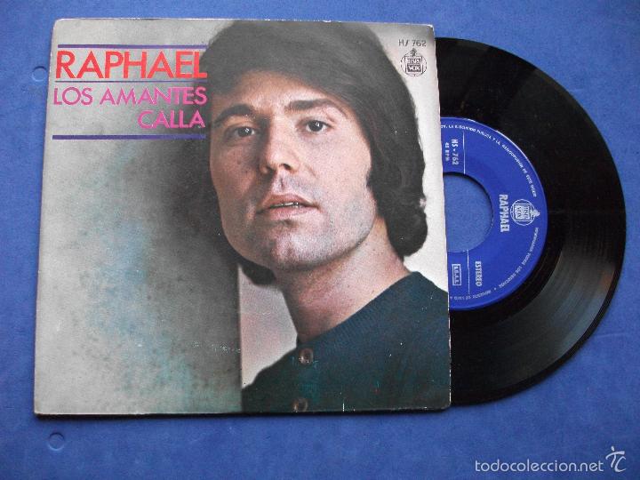 Discos de vinilo: RAPHAEL &middot;&middot;&middot; Los amantes / Calla - (Single 45 rpm) - Foto 1